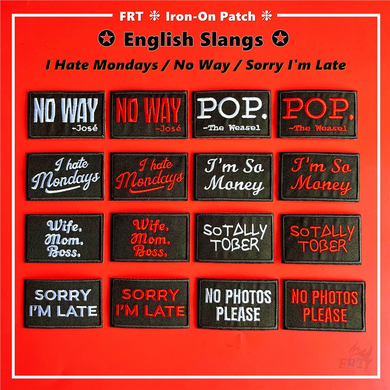 ☸ English Slangs - I Hate Mondays / No Way / Sorry I'm Late Iron-on Patch ☸ 1Pc DIY Sew on Iron on Badges Patches