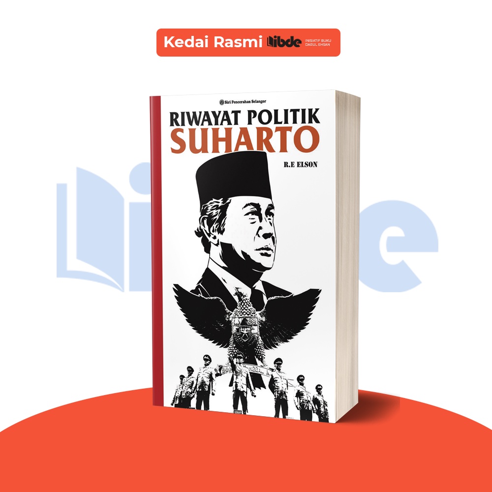 [BC] IBDE Riwayat Politik Suharto - R.E. Elson (Terjemahan: Suharto: A Political Biography)