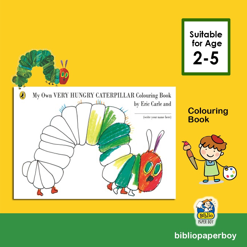 My Own Very Hungry Caterpillar Colouring Book by Eric Carle Shopee