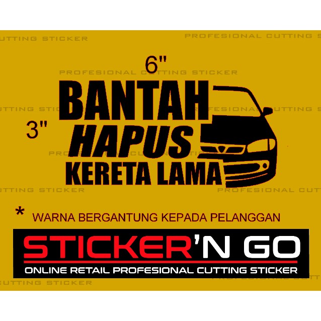 STICKER CUSTOM BANTAH HAPUS KERETA LAMA  Shopee Malaysia