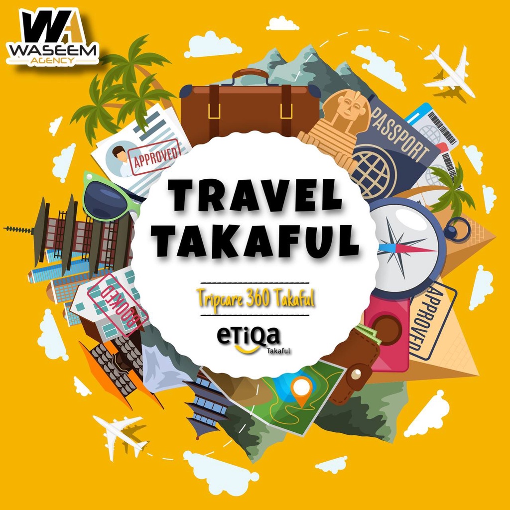 TRAVEL TAKAFUL [ETIQA TRIPCARE 360 TAKAFUL] (INSURANCE) [TRUSTED