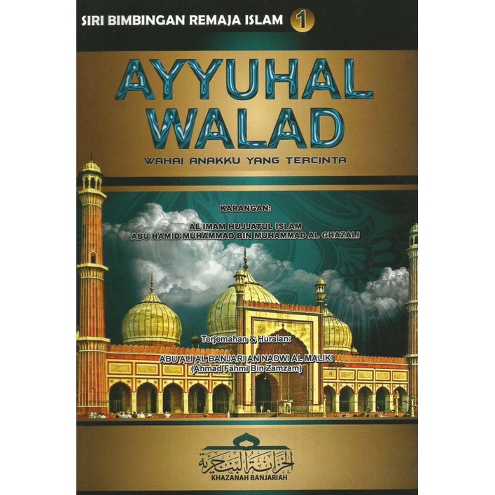 Featured image of Ayyuhal Walad Wahai Anakku Yang Tercinta Siri Bimbingan Remaja Islam Syeikh Fahmi Zamzam