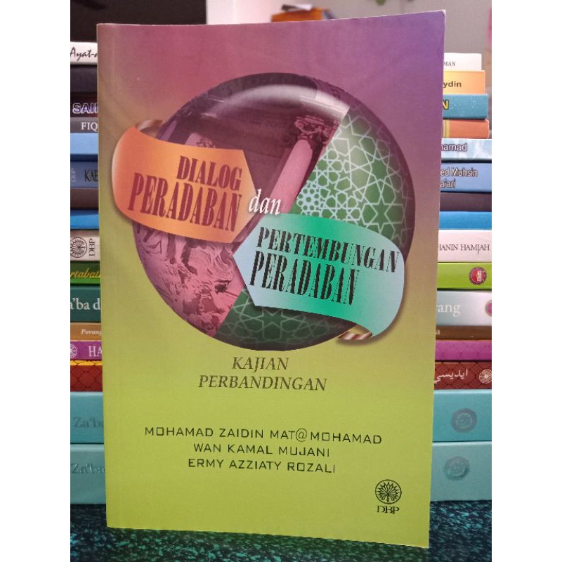 ZBH. Dialog peradaban dan pertembungan peradaban: kajian perbandingan. Mohamad Zaidin Mat.