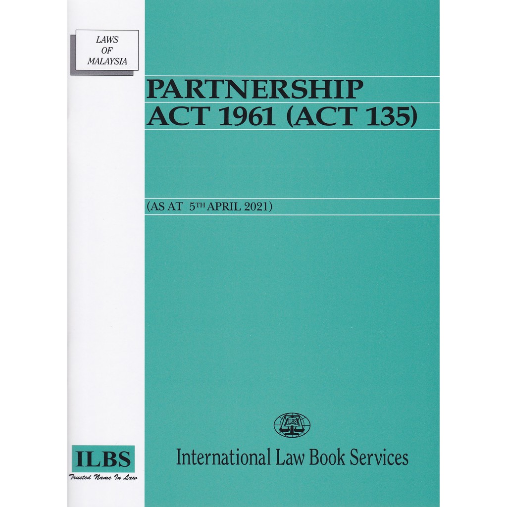 Partnership Act 1961 (Act 135) [As at 5th April 2021]