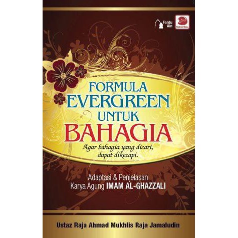 FORMULA EVERGREEN UNTUK BAHAGIA ( USTAZ RAJA AHMAD MUKHLIS RAJA JAMALUDIN )