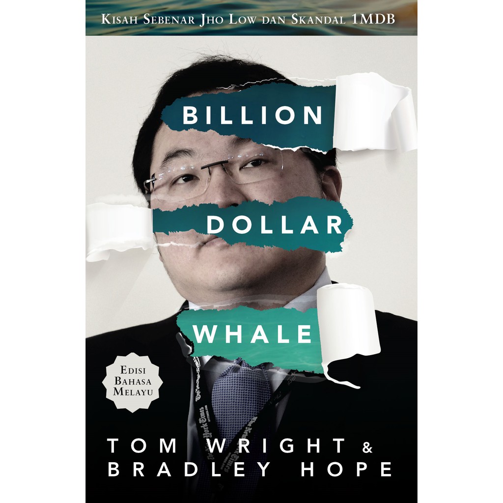 Billion Dollar Whale: Kisah Sebenar Jho Low Dan Skandal 1MDB (Edisi Bahasa Melayu)