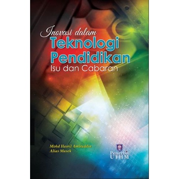 Inovasi Dalam Teknologi Pendidikan : Isu dan Cabaran