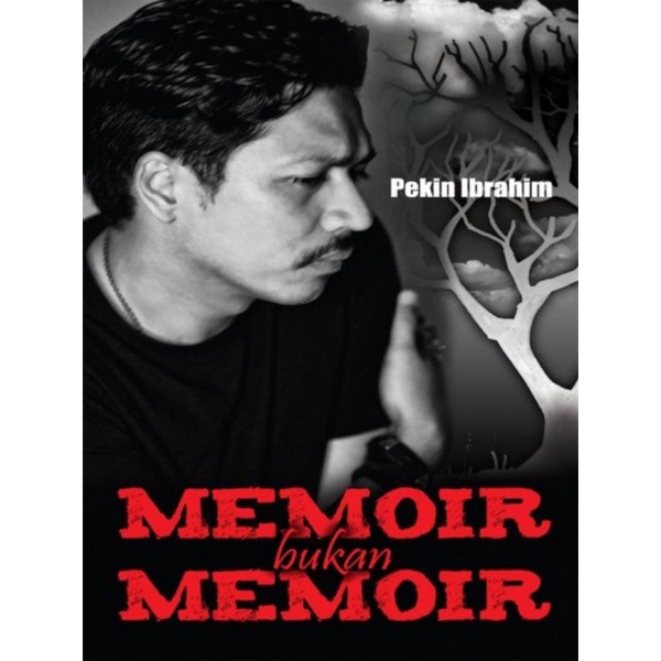 MEMOIR BUKAN MEMOIR - Pekin Ibrahim