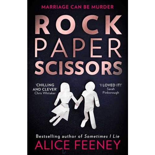 His and Hers / Rock Paper Scissors / Daisy Darker /Good Bad Girl / Sometimes I Lie /I know Who You Are by Alice Feeney