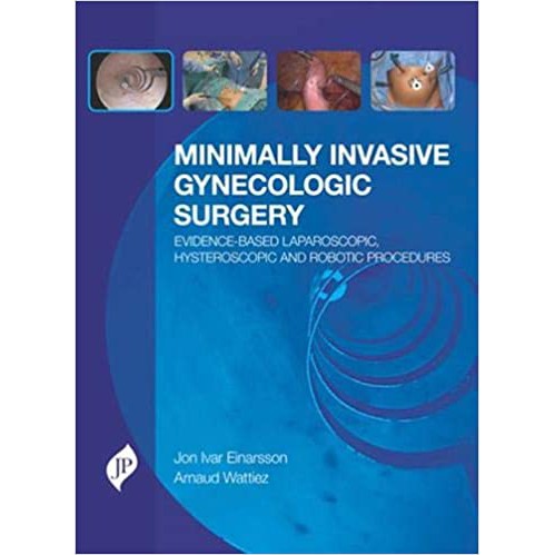 Minimally Invasive Gynecologic Surgery: Evidence-Based Laparoscopic, Hysteroscopic & Robotic Surgeries (M) (LESS 20%)