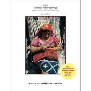 Cultural Anthropology: Appreciating Cultural Diversity - 16th edition - Kottak
