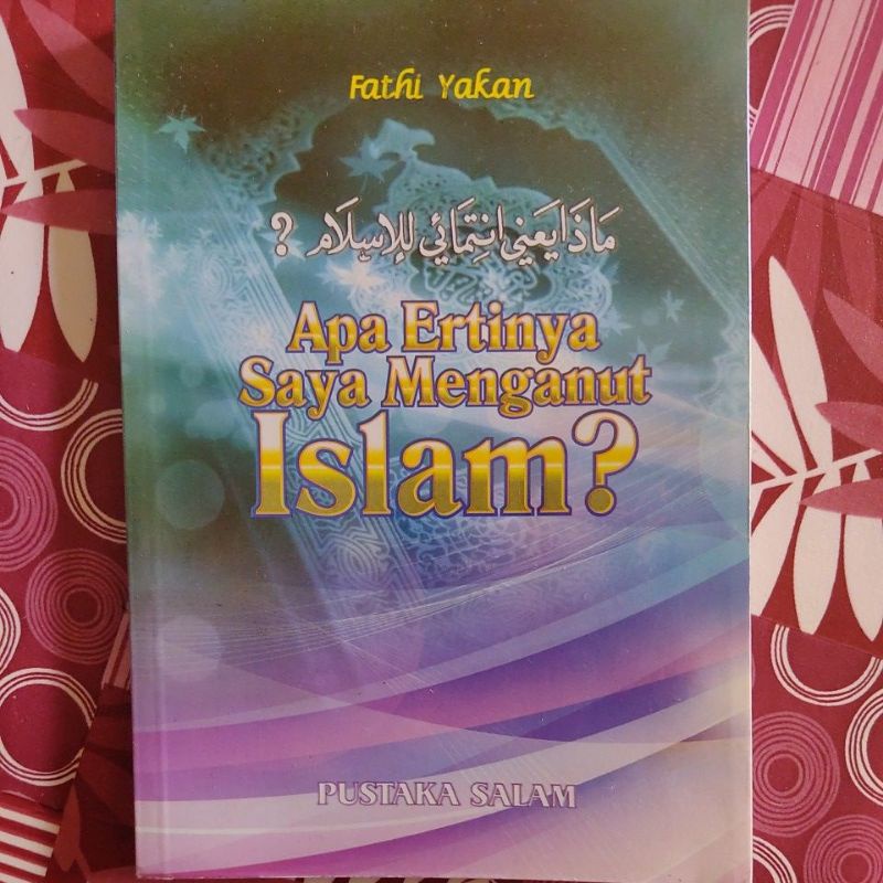 BUKU AGAMA/APA ERTINYA SAYA MENGANUT ISLAM/FATHI YAKAN | Shopee Malaysia