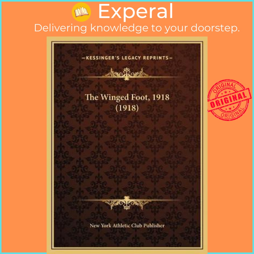 The Winged Foot, 1918 (1918) by New York Athletic Club Publisher (US edition, hardcover)