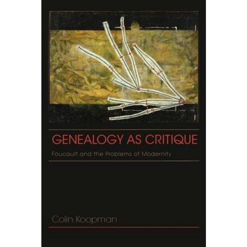 Genealogy as Critique : Foucault and the Problems of Modernity by Colin Koopman (US edition, paperback)