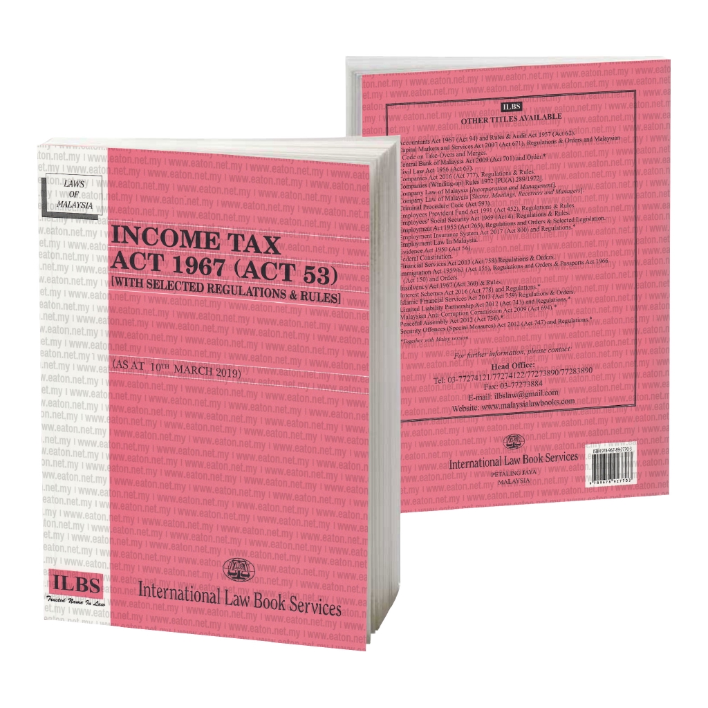 ILBS  Law Book  Income Tax Act 1967 (Act 53) [With Selected Regulations &  Rules]