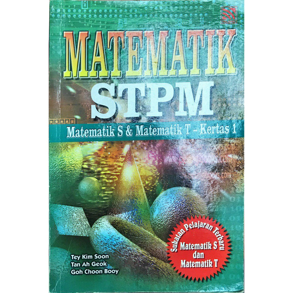 Matematik Stpm Kertas 1 Tey Kim Soon Tan Ah Geok Goh Choon Booy Shopee Malaysia