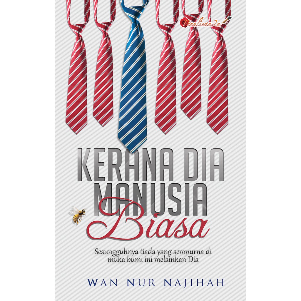 Novel: KERANA DIA MANUSIA BIASA | Penulis: Wan Nur Najihah ...