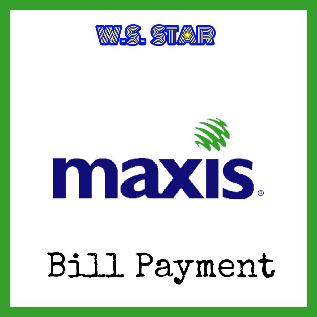 Maxis Postpaid Bill Payment Min RM10 Shopee Malaysia
