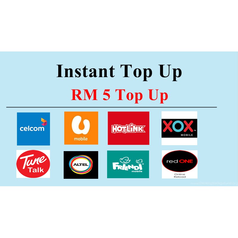 RM5 Instant Top Up Reload Maxis/Celcom/Tunetalk/Umobile ...