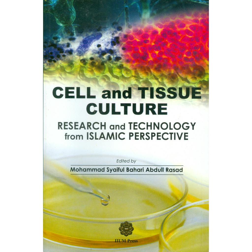 Cell And Tissue Culture: Research And Technology From Islamic Perspective