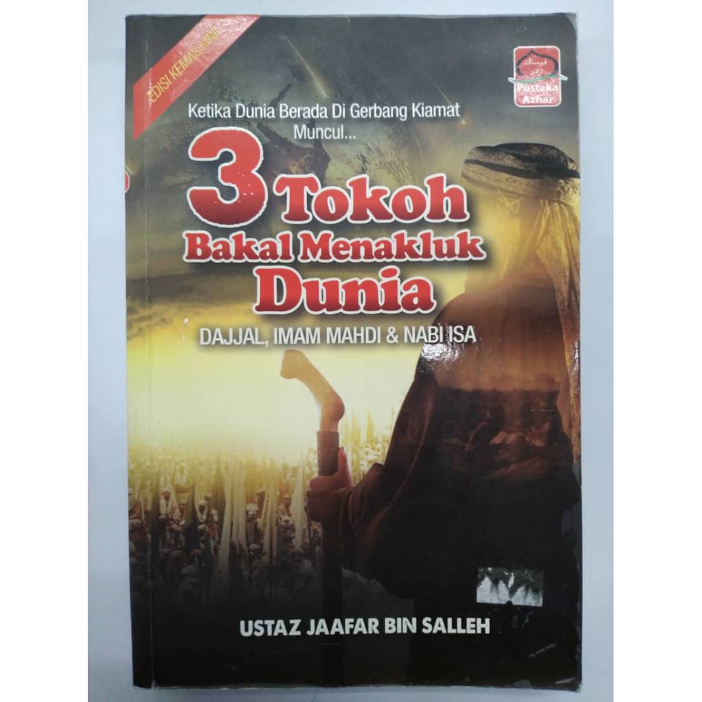 3 Tokoh Bakal Menakluk Dunia - Dajjal, Imam Mahdi & Nabi Isa - Ustaz Jaafar bin Salleh - Pustaka Azhar