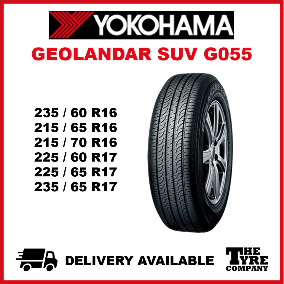 Car Tyre Yokohama Geolandar Suv G055 235 60r16 215 65r16 215 70r16 225 60r17 225 65r17 235 65r17 Tyre Tire Shopee Malaysia