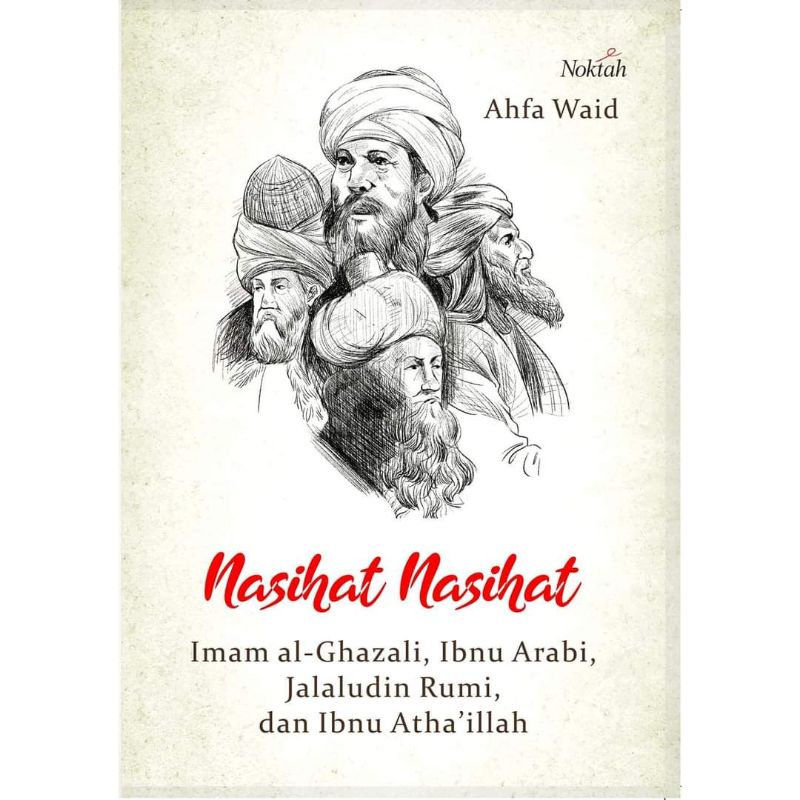 Nasihat Nasihat Imam Al Ghazali, Ibnu Arabi, Jalaludin Rumi, Dan Ibnu ...