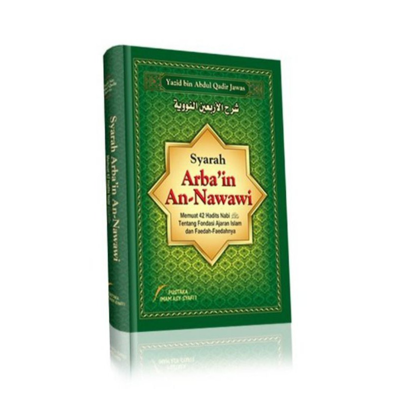 Kitab Syarah Arba'in Nawawi (KITAB SYARAH HADIS 40 - YAZID BIN ABDUL ...