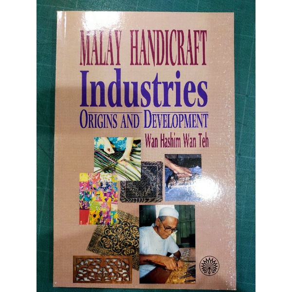 ZBH. Malay Handicraft Industries Origins and Development. Wan Hashim Wan Teh.