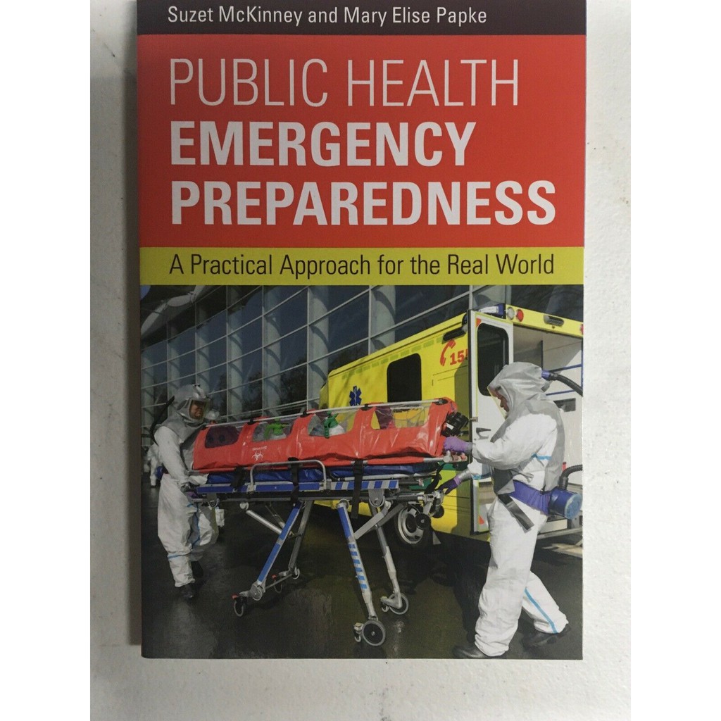 Public Health Emergency Preparedness: A Practical Approach for the Real World 1st Edition