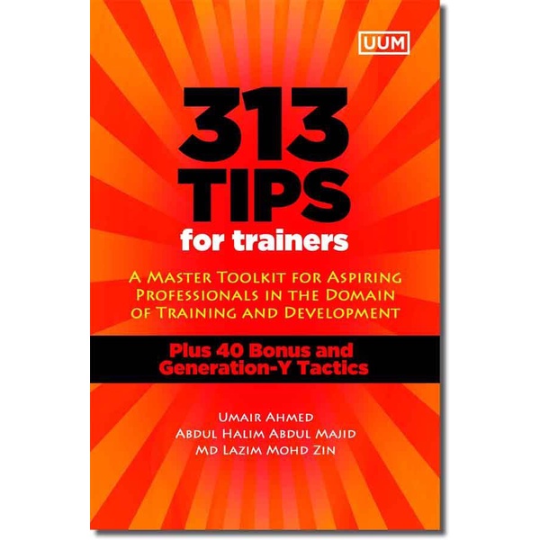 Featured image of 313 Tips for Trainers: A Master Toolkit for Aspiring Professionals in the Domain of Training and Development