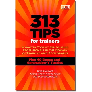 313 Tips for Trainers: A Master Toolkit for Aspiring Professionals in the Domain of Training and Development