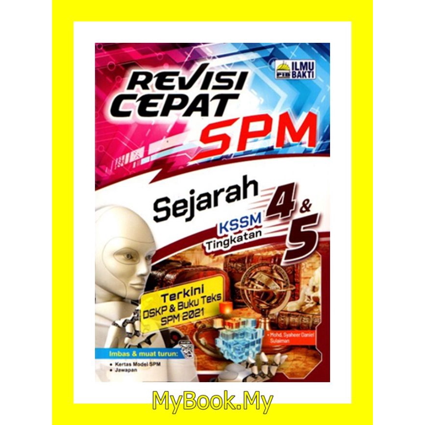 MyB Buku Rujukan/Nota  Revisi Cepat SPM  Sejarah Tingkatan 4&5 (Ilmu