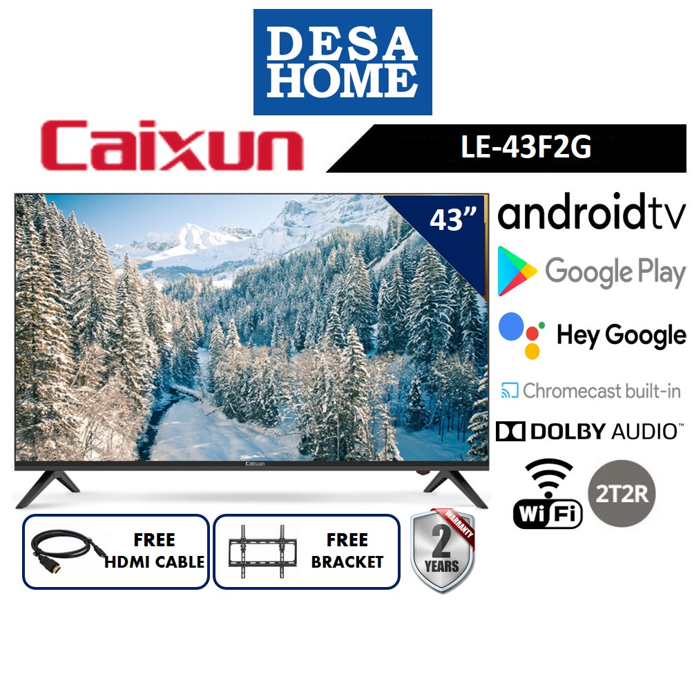 CAIXUN SERIES F LE-43F2G [43”] 4K ANDROID SMART TV LE43F2G [FREE HDMI CABLE & BRACKET]