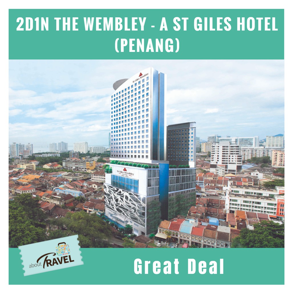 2D1N The Wembley - A St Giles Hotel Penang