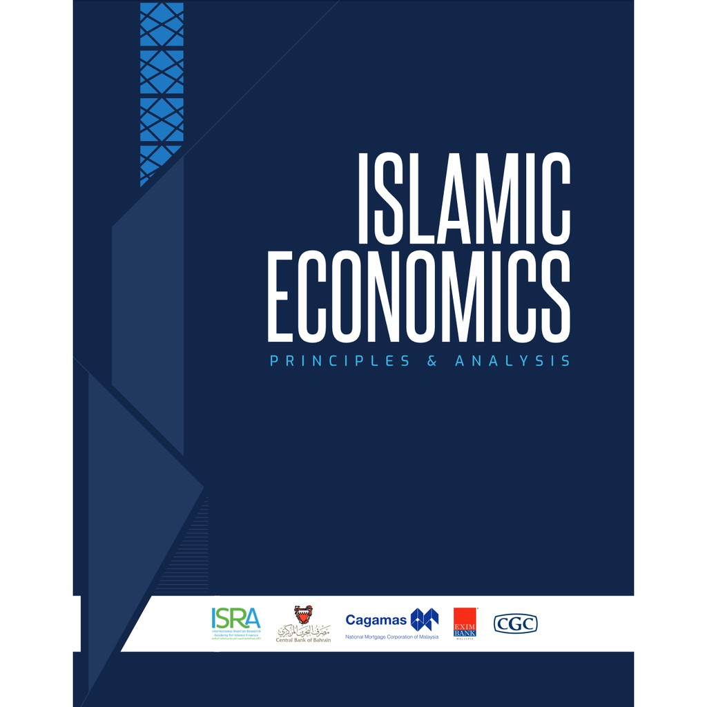 ISLAMIC ECONOMICS : PRINCIPLES & ANALYSIS