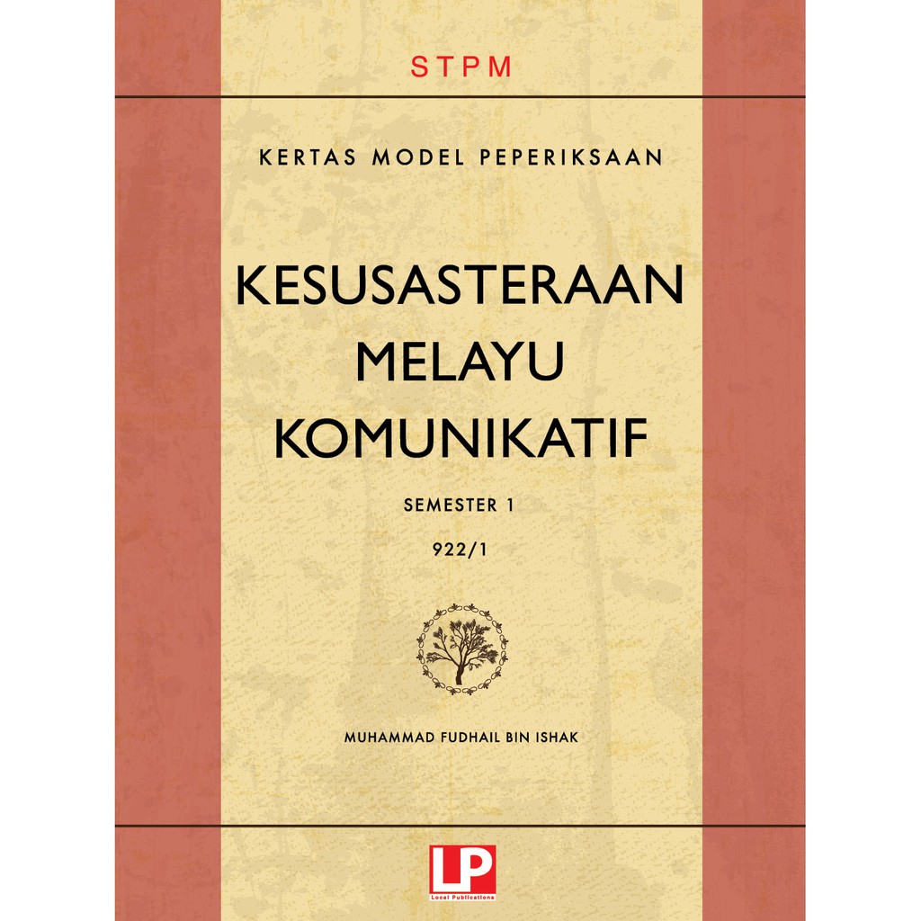 KERTAS MODEL PEPERIKSAAN STPM KESUSASTERAAN MELAYU KOMUNIKATIF SEM 1 ...