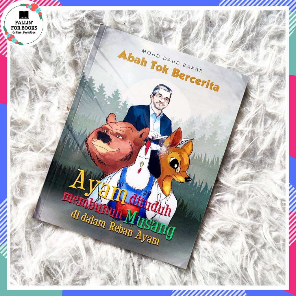 [BUKU CERITA KANAK-KANAK] Abah Tok Bercerita : Ayam Dituduh Membunuh Musang di dalam Reban Ayam - Dr Mohd Daud Bakar