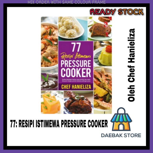 77 Resipi Istimewa Pressure Cooker (Chef Hanieliza 