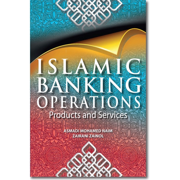 Islamic Banking Operations: Products and Services