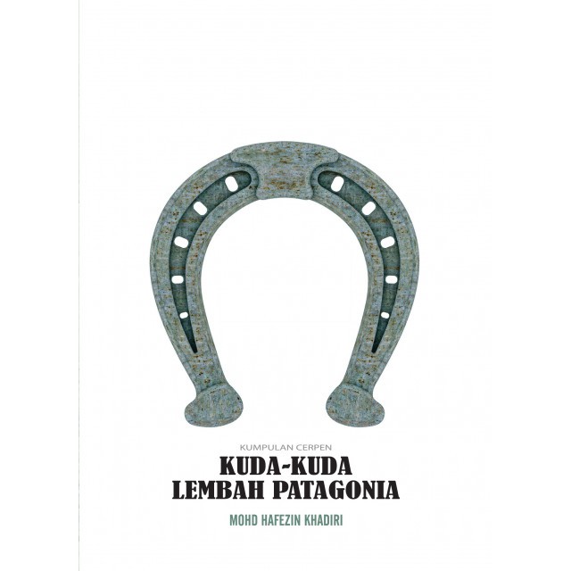 Itbm Kumpulan Cerpen Kuda Kuda Lembah Patagonia Mohd Hafezin Khadiri Shopee Malaysia