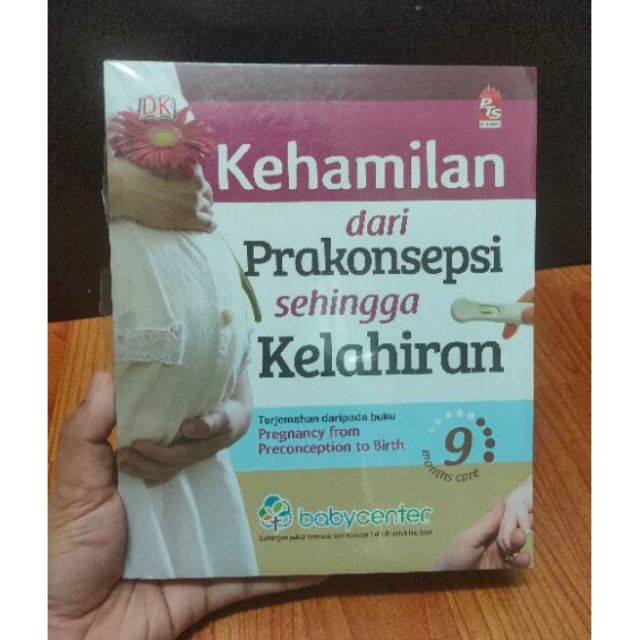 Buku Kehamilan Dari Prakonsepsi Sehingga Kelahiran (Terjemahan Melayu)  (PTS/PARENTING) / Sahabat dunia akhirat