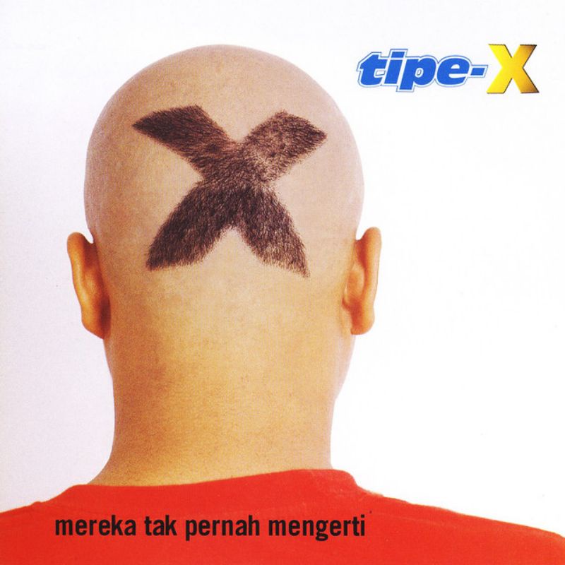 CD-R Tipe-X - Mereka Tak Pernah Mengerti