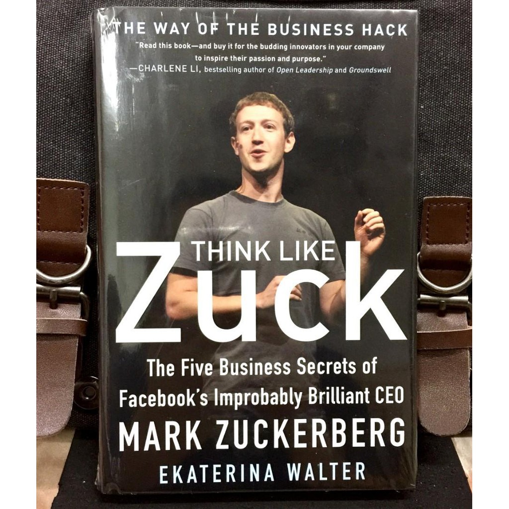 Ekaterina Walter - : The Five Business Secrets of Facebook's Improbably Brilliant CEO Mark Zuckerberg