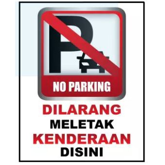 NO PARKING SIGN / DILARANG MELETAK KENDERAAN DI SINI 400MM X 500MM X 1 ...