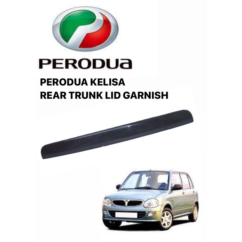 PERODUA KELISA 2000 YEAR REAR BOOT TRUNK LID GARNISH TAIL GATE