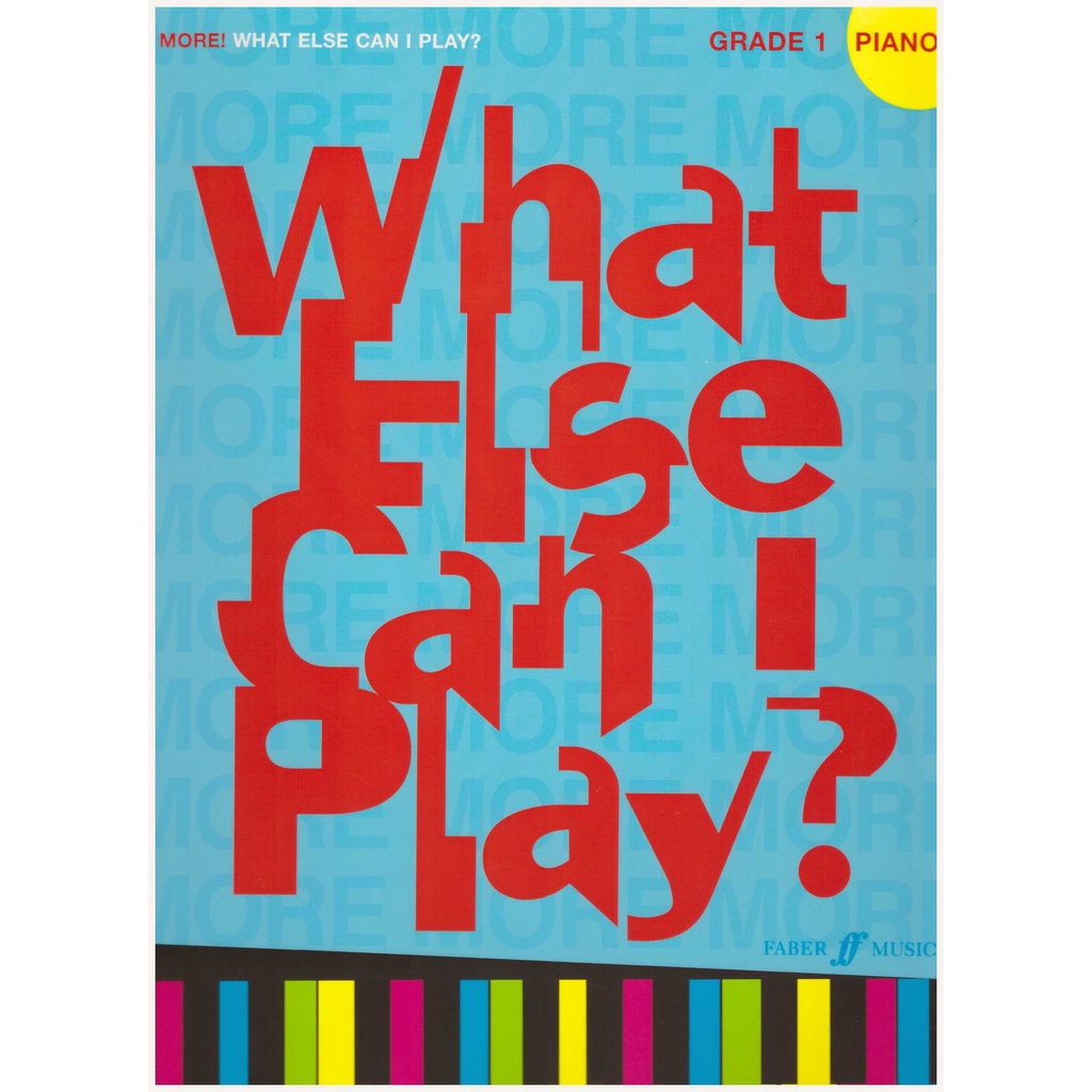 What Else Can I Play? / Faver Music / FF / Piano Book / Grade 1