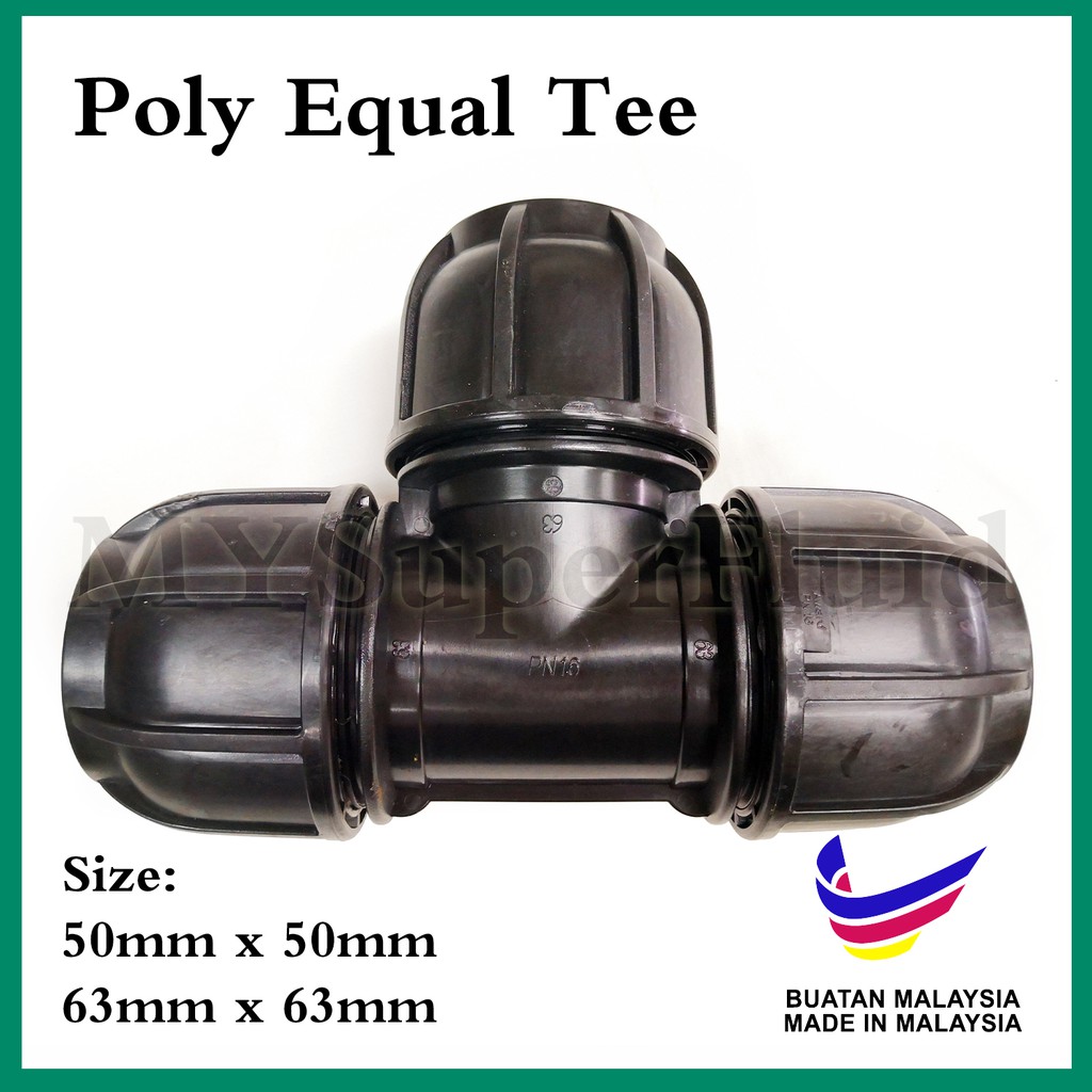 POLY FITTINGS HDPE POLY PIPE EQUAL TEE [50mm] [63mm] Shopee Malaysia