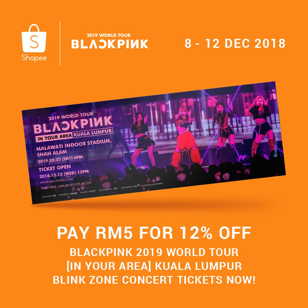 Blackpink 2019 World Tour Kuala Lumpur Blink Zone Ticket RM12 Off