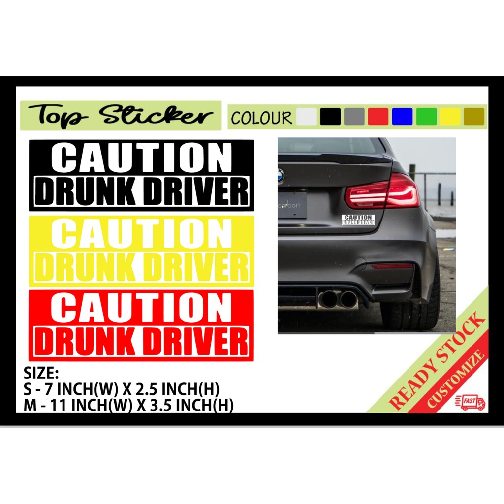 CAUTION DRUNK DRIVER STICKER MYVI AXIA ALZA BEZZA SAGA EXORA PERSONA VIOS ALTIS JAZZ CITY CIVIC HONDA TOYOTA